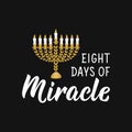 Happy Hanukkah card. Eight days of Miracle. Holidays lettering. Ink illustration Royalty Free Stock Photo