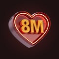 Eight million or 8m follower celebration love icon neon glow lighting 3d render