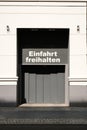 Einfahrt freihalten german for: keep entry clear