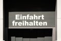 Einfahrt freihalten german for: keep entry clear