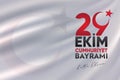 29 Ekim Cumhuriyet Bayrami kutlu olsun, Republic Day in Turkey.