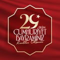 29 ekim Cumhuriyet Bayrami. Translation: 29 october Republic Day Turkey and the National Day in Turkey.