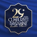 29 ekim Cumhuriyet Bayrami. Translation: 29 october Republic Day Turkey and the National Day in Turkey.