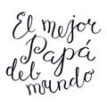 El mejor papa del mundo, Best Dad in the World in Spanish handwritten typography, hand lettering