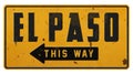 El Paso Texas TX Street Sign Grunge Rustic Vintage Rerto Royalty Free Stock Photo