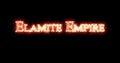 Elamite Empire written with fire. Loop