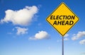 Election ahead sign Royalty Free Stock Photo