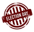 Election Day - red round grunge button, stamp