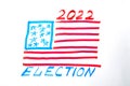 Election 2022 usa concept. Drawn flag of the USA and the inscription election 2022