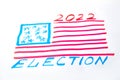 Election 2022 usa concept. Drawn flag of the USA and the inscription election 2022