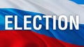 Elections text on Russia flag background. Independence day of Russia, 3d rendering. Russian flag background.The Flag Of The Russia