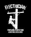 Electrician pursuing perfection graphic