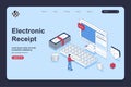 Electronic receipt concept in 3d isometric design for landing page template. People paying digital form of invoice or check,