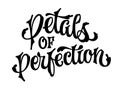 Elegant black and calligraphy phrase, Petals of perfection. Beautiful, flower-themed script lettering template. Vector typography Royalty Free Stock Photo