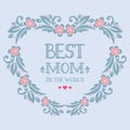 Elegant Decoration of leaf and floral frame, for best mom in the world greeting card template design. Vector Royalty Free Stock Photo