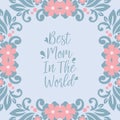 Elegant Decoration of leaf and floral frame, for best mom in the world greeting card template design. Vector Royalty Free Stock Photo