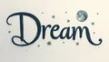 Elegant Dream script with stars and moon Royalty Free Stock Photo