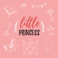 Elegant Little princess typography doodle poster. Decoration elements with unicorn, castle. Modern art.