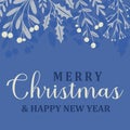Elegant Merry Christmas and Happy New Year greeting card with winter navy blue frame with frozen holly berry, mistletoe