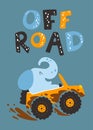 An elephant in an SUV in the mud with lettering. Cute cartoon character in simple hand drawn childish style. Vector