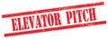 ELEVATOR PITCH text on red grungy rectangle stamp