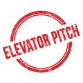 ELEVATOR PITCH text written on red grungy round stamp