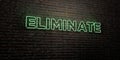 ELIMINATE -Realistic Neon Sign on Brick Wall background - 3D rendered royalty free stock image