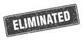 eliminated sign. eliminated grunge stamp.