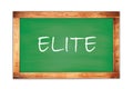 ELITE text written on green school board