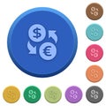 Embossed dollar euro exchange buttons