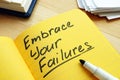 Embrace your failures written by pen