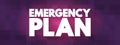Emergency Plan text quote, concept background Royalty Free Stock Photo