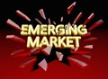 Emerging Market Words Breaking Glass New Growth Area 3d Illustration