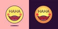 Emoji face icon with phrase HaHa. Laughing emoticon with text HaHa. Set of cartoon faces, emotion icon for social media