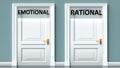 Emotional and rational as a choice - pictured as words Emotional, rational on doors to show that Emotional and rational are