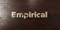 Empirical - grungy wooden headline on Maple - 3D rendered royalty free stock image Royalty Free Stock Photo