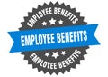 employee benefits sign. employee benefits round isolated ribbon label.