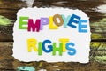 Employee rights legal employment labor protection workplace security rules