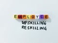 Employee upskilling and reskilling