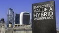 Employees value a hybrid workplace on a sign in front of the City of London