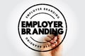 Employer branding - communication strategy focused on a company\'s employees and potential employees, text concept stamp