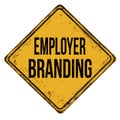 Employer branding vintage rusty metal sign