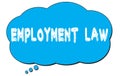 EMPLOYMENT  LAW text written on a blue thought bubble Royalty Free Stock Photo