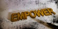 empower powerful words written with rough paper abstract background