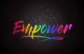 Empower Word Text with Handwritten Rainbow Vibrant Colors and Confetti