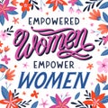 Empowered women empower women vector illustration Royalty Free Stock Photo