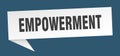 empowerment speech bubble. empowerment ribbon sign.