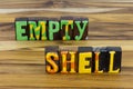 Empty shell isolated hollow lonely depressed