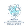 Encourage asynchronous work turquoise concept icon