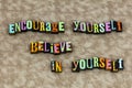 Encourage believe yourself confidence dream